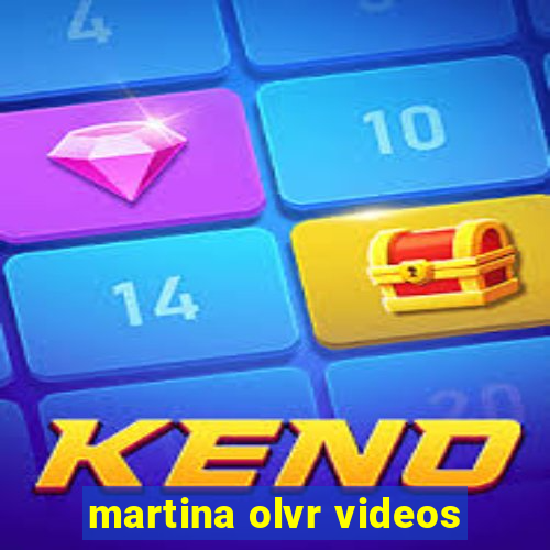 martina olvr videos